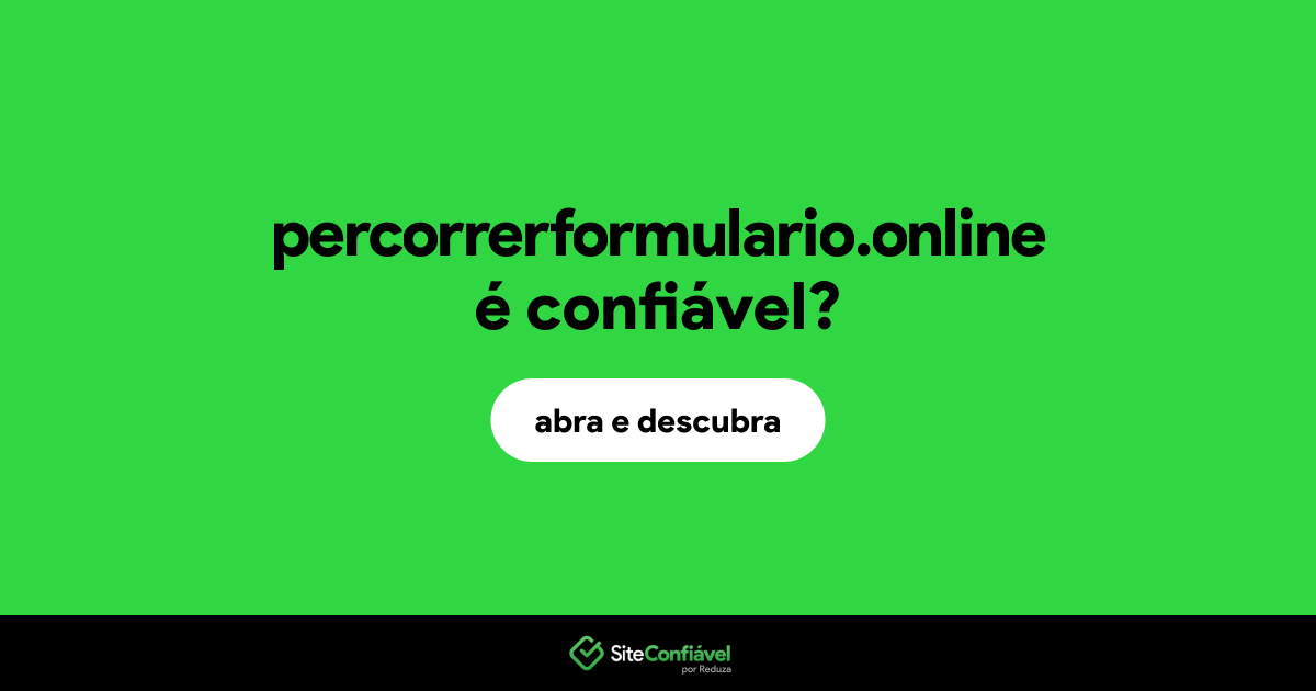 O site percorrerformulario.online é confiável?
