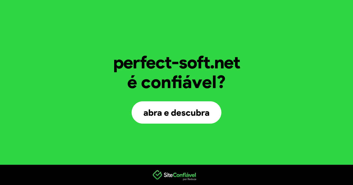 O site perfect-soft.net é confiável?