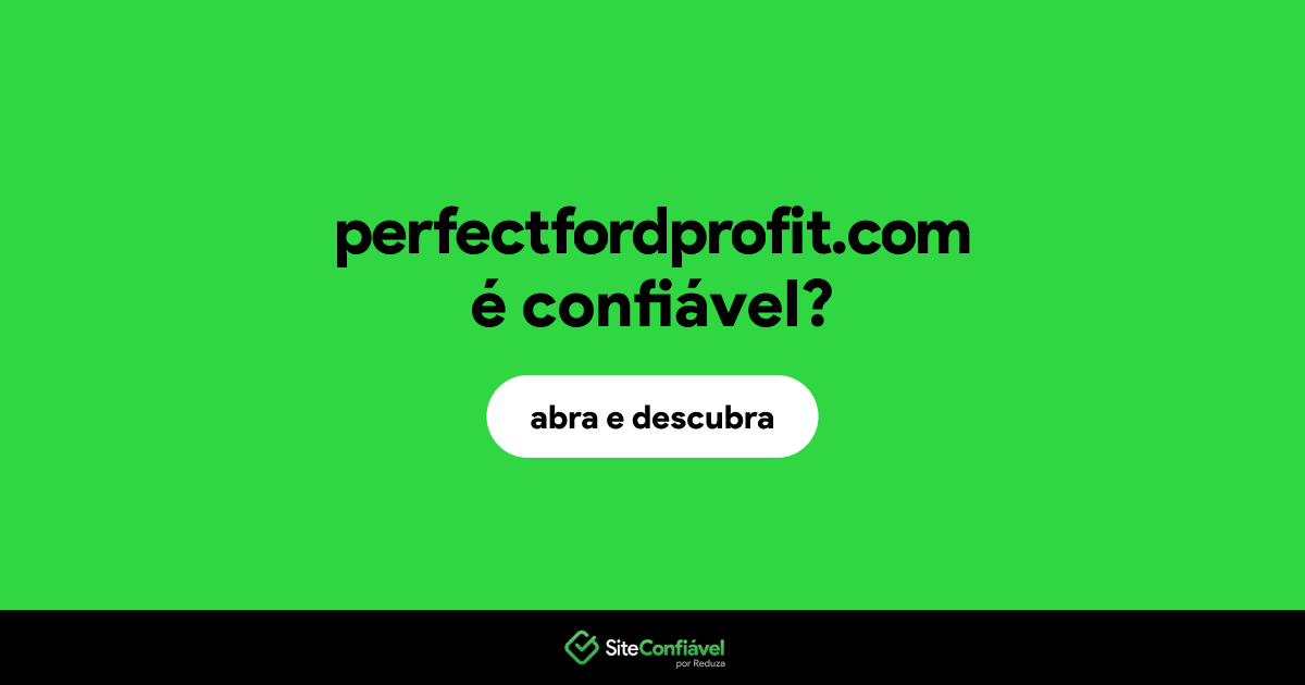 O site perfectfordprofit.com é confiável?