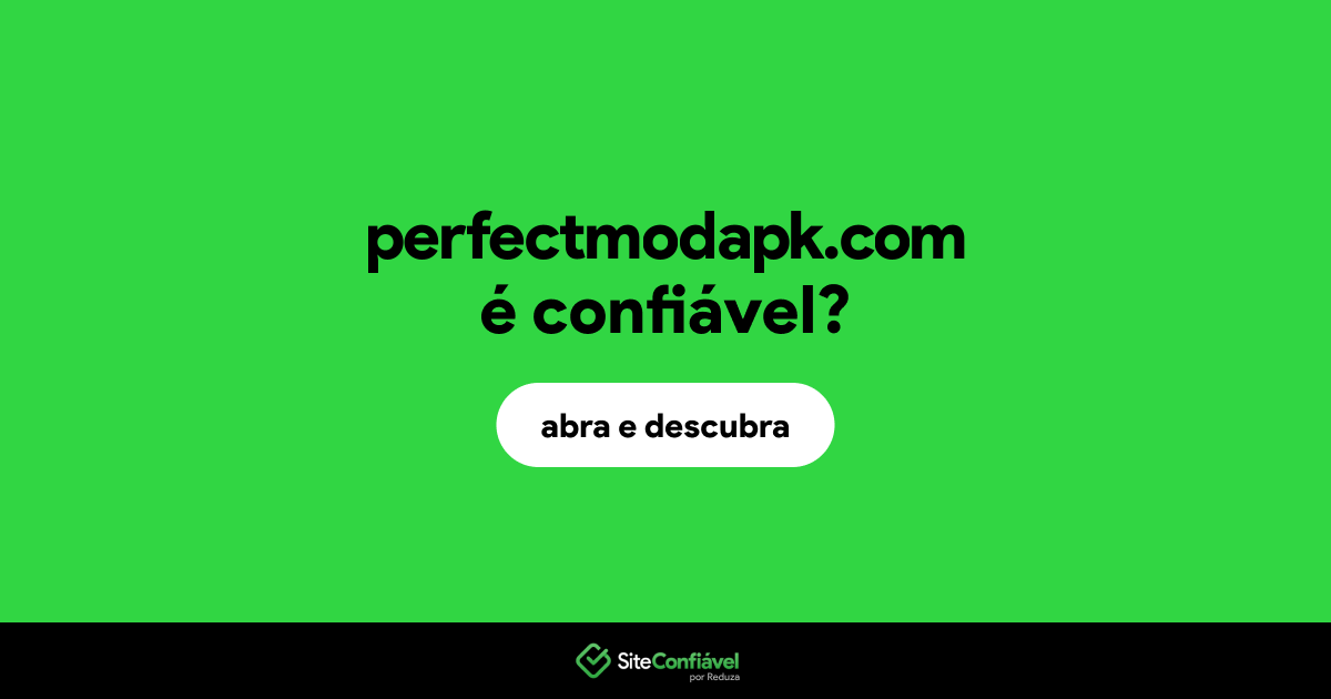 O site perfectmodapk.com é confiável?
