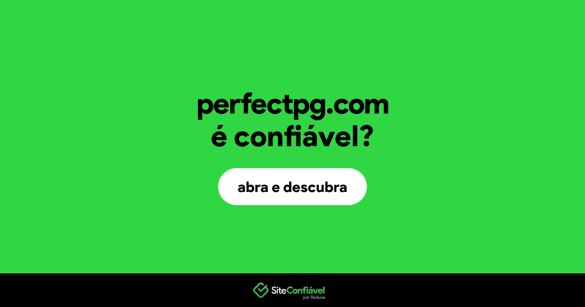 O site perfectpg.com é confiável?