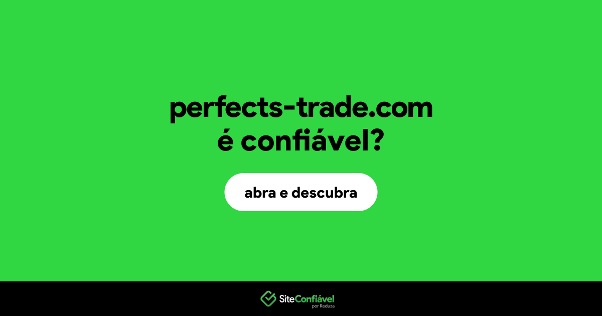 O site perfects-trade.com é confiável?