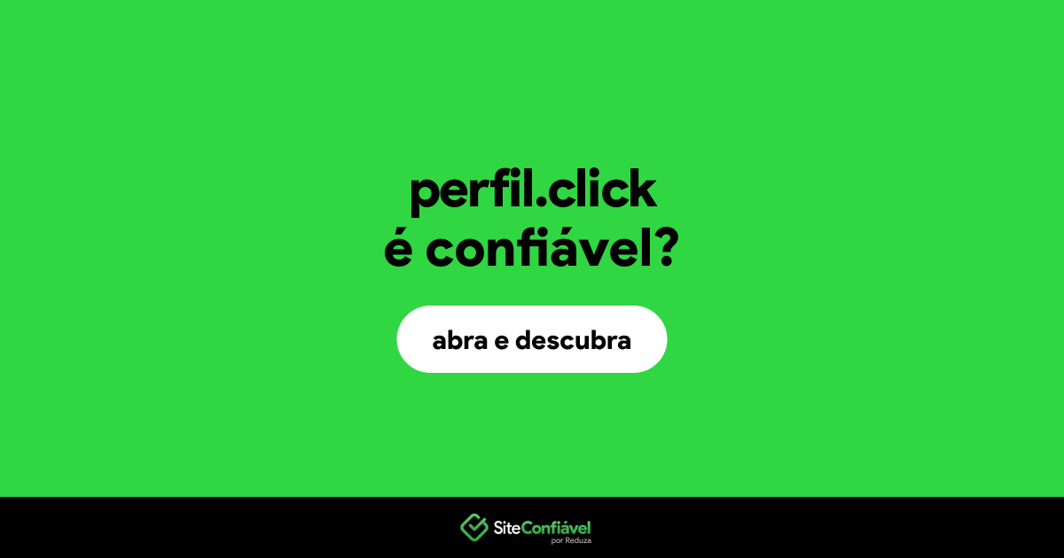 O site perfil.click é confiável?