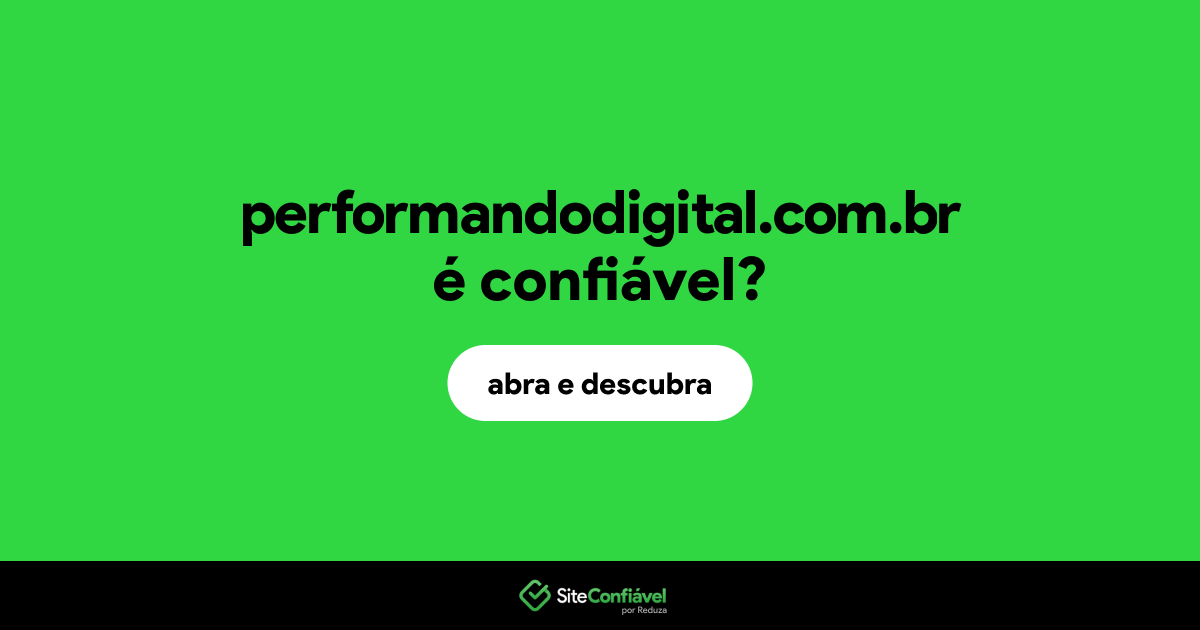O site performandodigital.com.br é confiável?