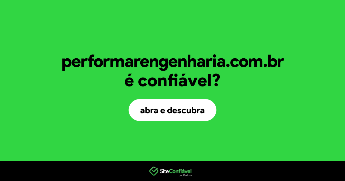 O site performarengenharia.com.br é confiável?