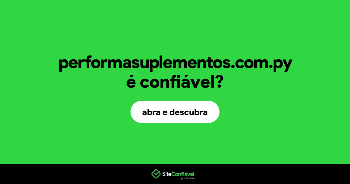 O site performasuplementos.com.py é confiável?