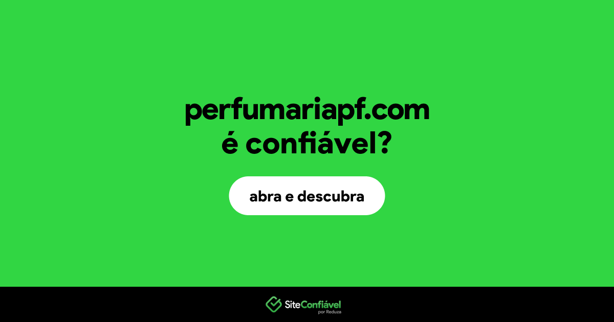 O site perfumariapf.com é confiável?