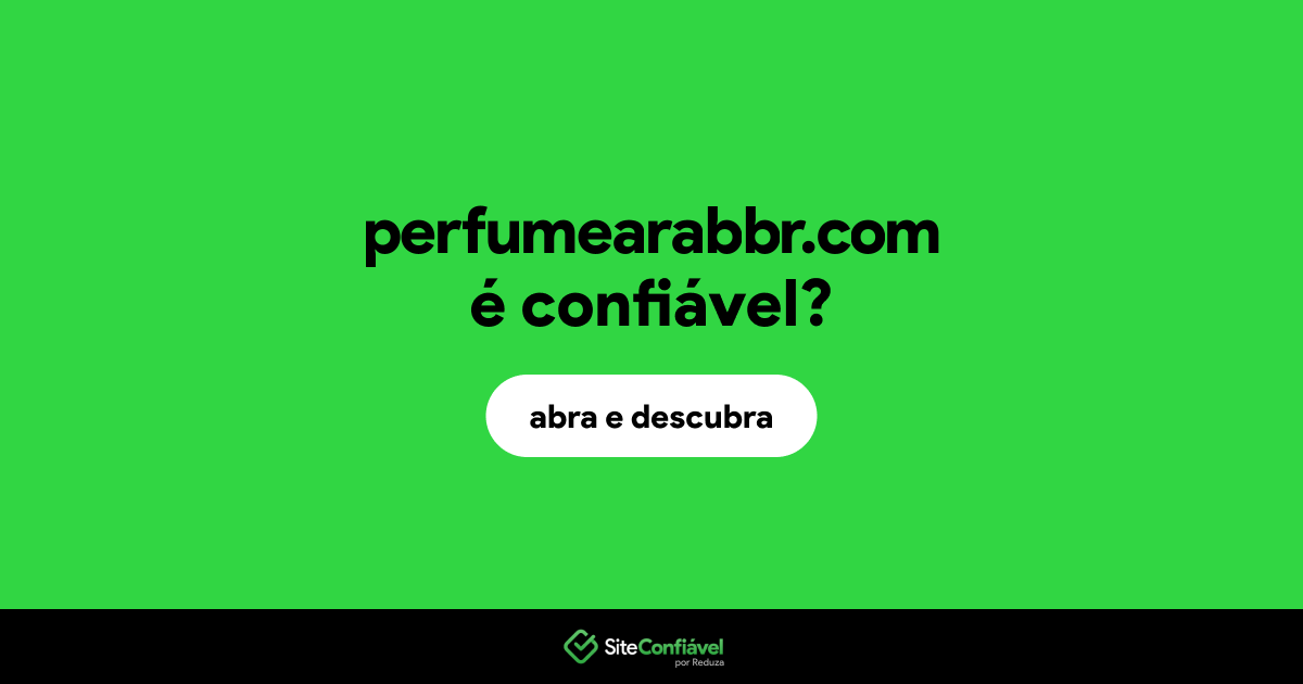 O site perfumearabbr.com é confiável?