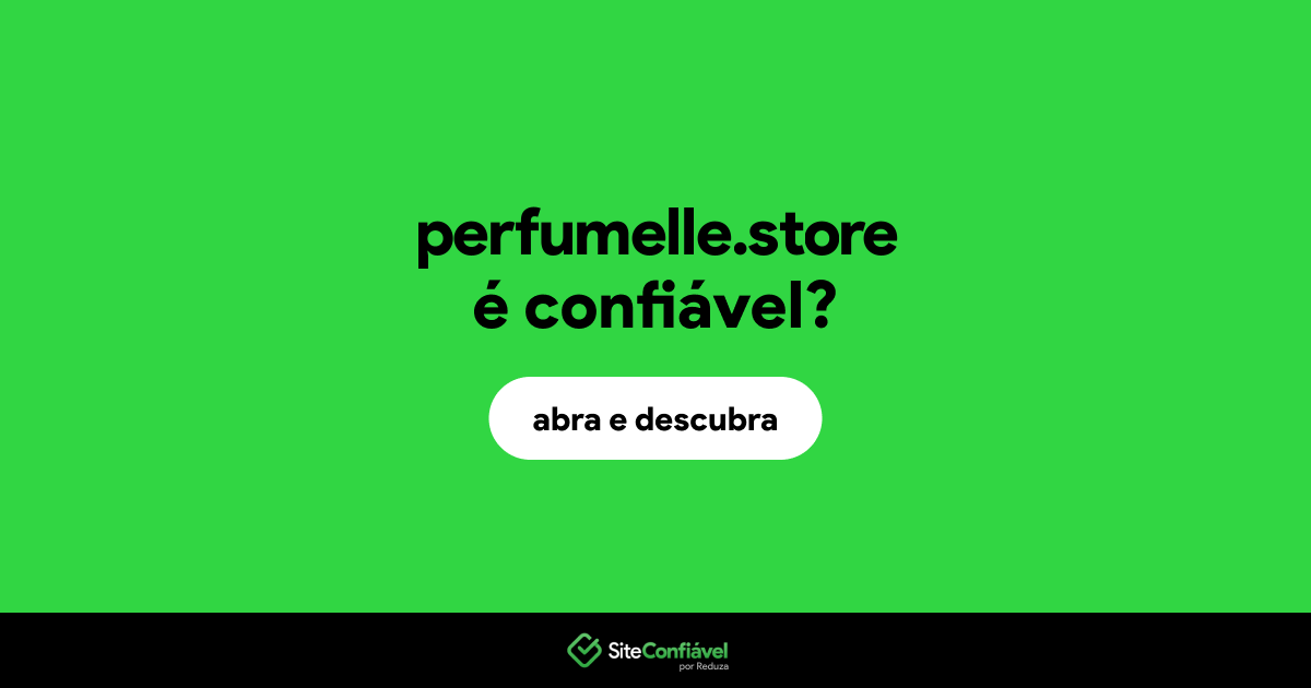 O site perfumelle.store é confiável?