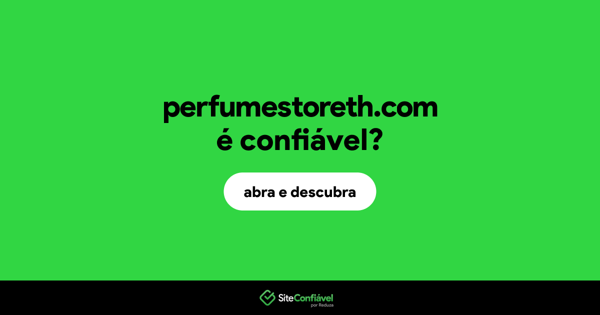 O site perfumestoreth.com é confiável?