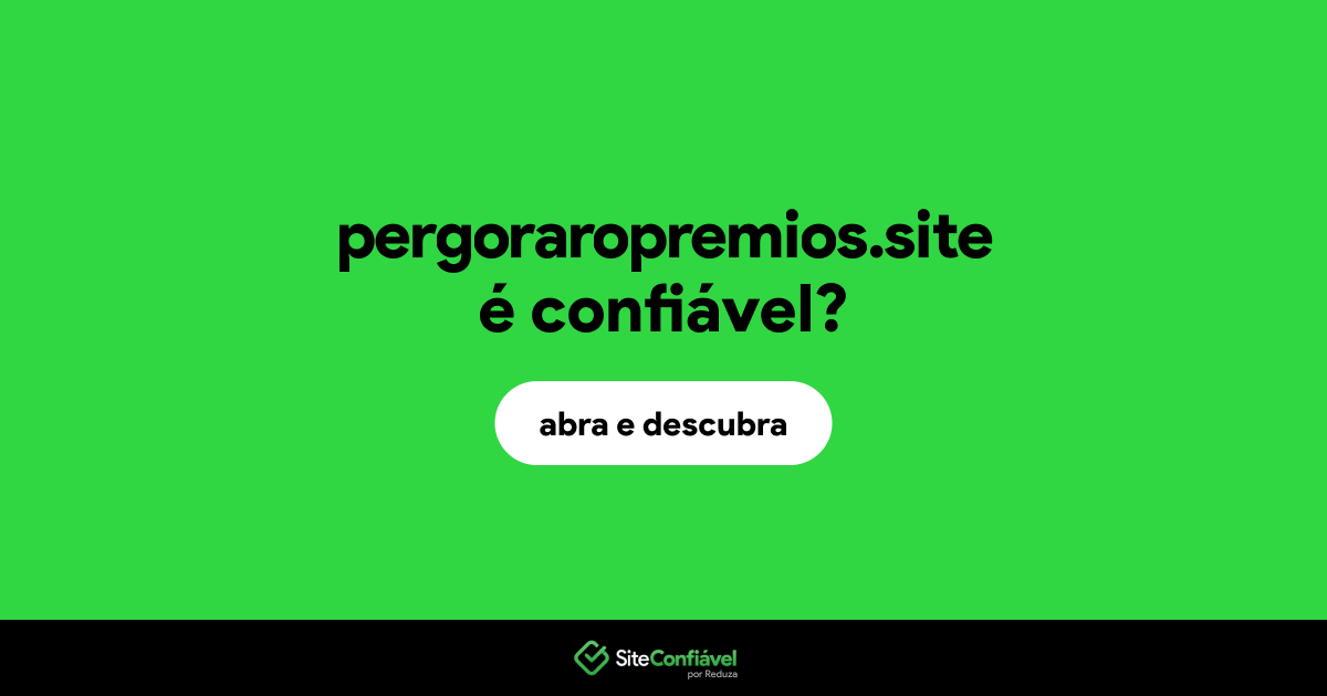 O site pergoraropremios.site é confiável?