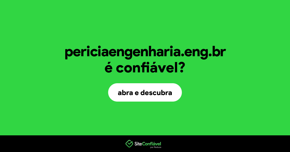 O site periciaengenharia.eng.br é confiável?