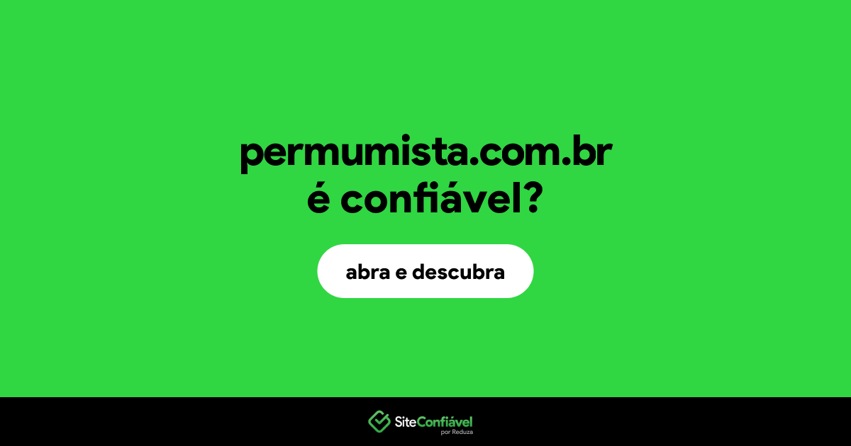 O site permumista.com.br é confiável?