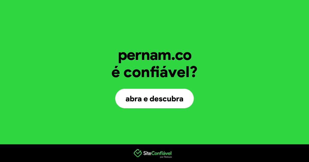 O site pernam.co é confiável?
