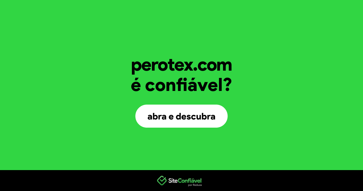 O site perotex.com é confiável?
