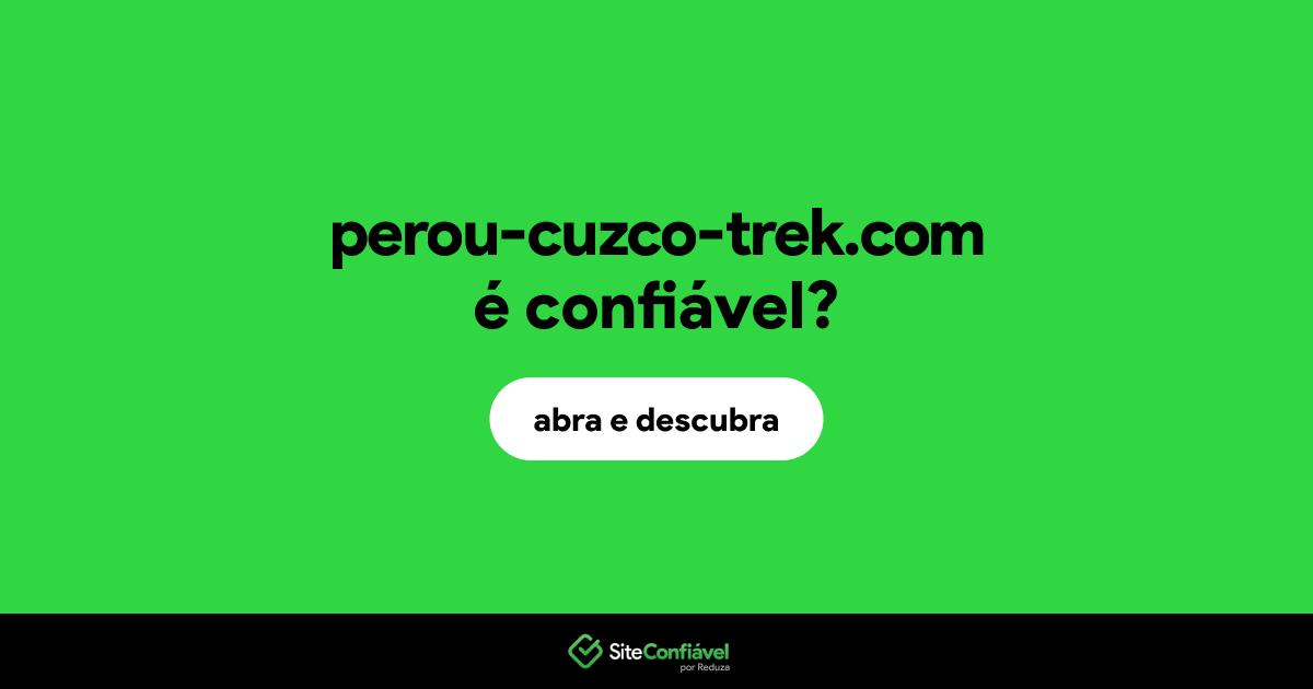 O site perou-cuzco-trek.com é confiável?