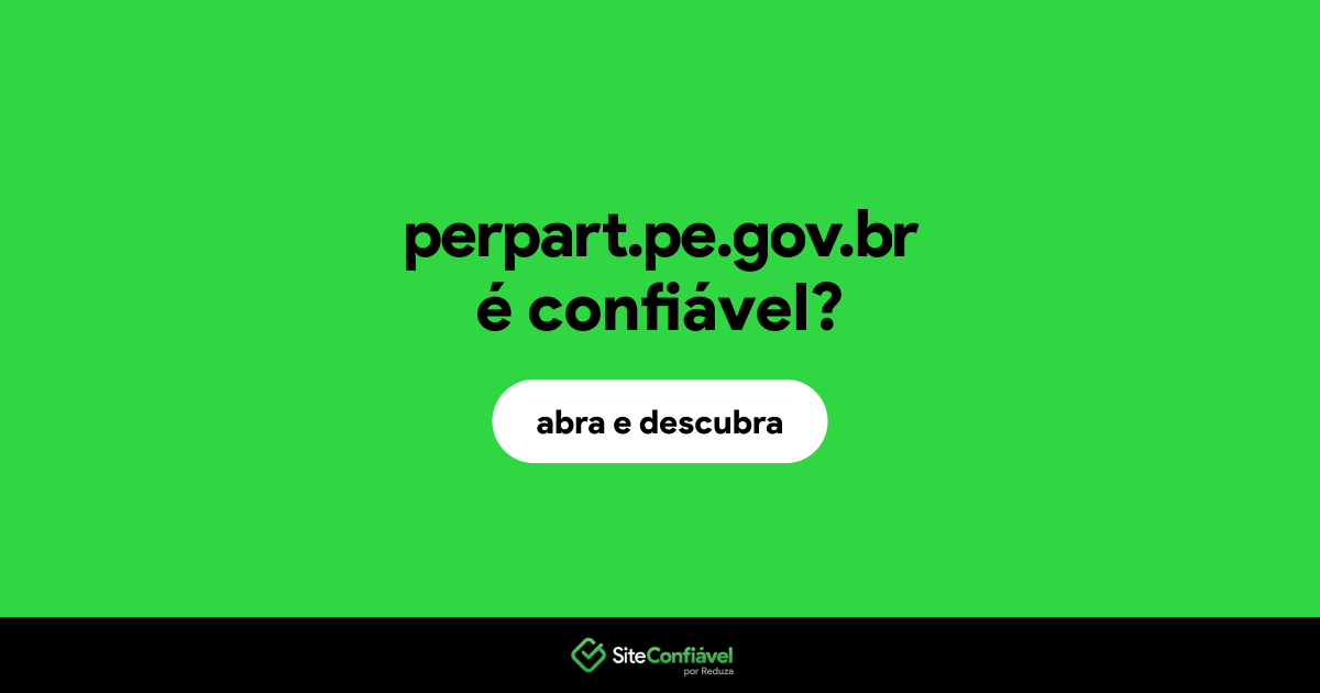 O site perpart.pe.gov.br é confiável?
