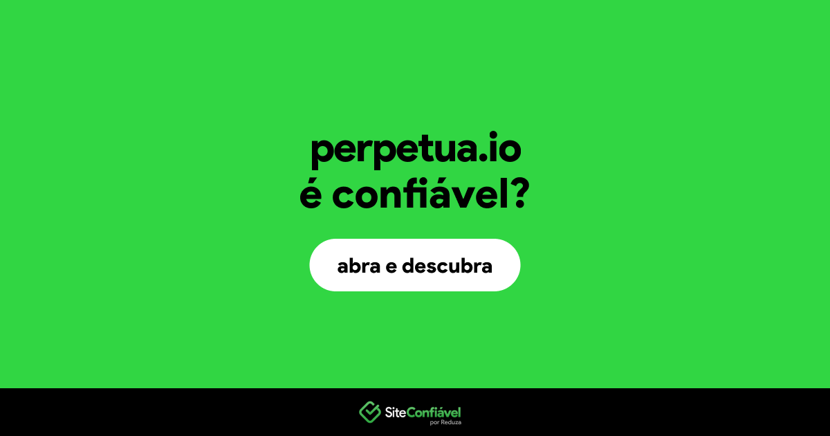 O site perpetua.io é confiável?