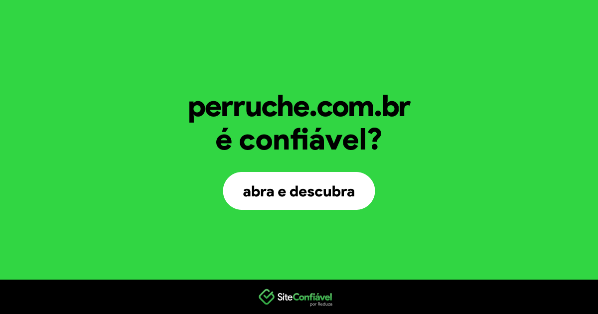 O site perruche.com.br é confiável?