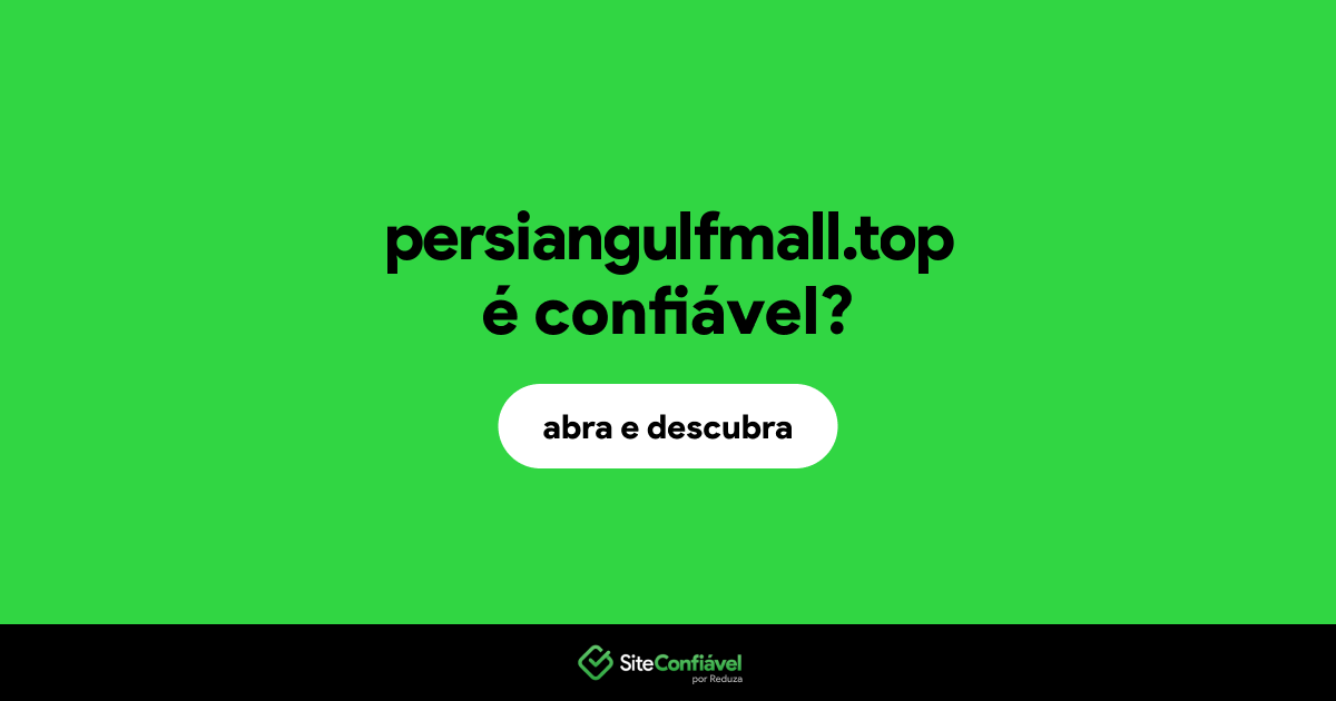 O site persiangulfmall.top é confiável?