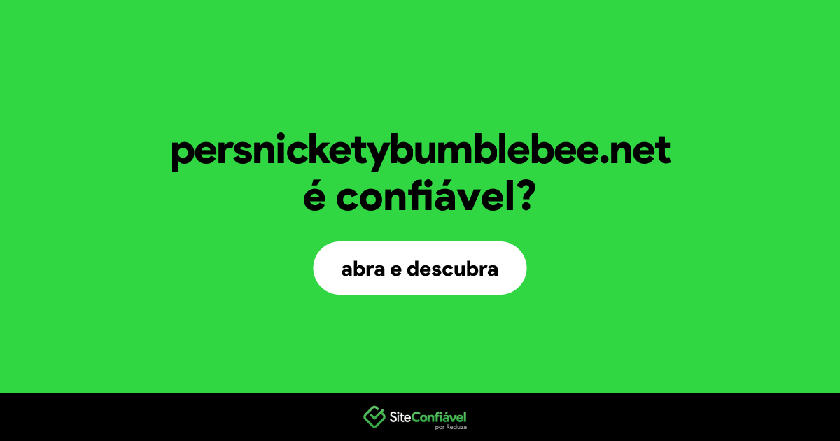 O site persnicketybumblebee.net é confiável?