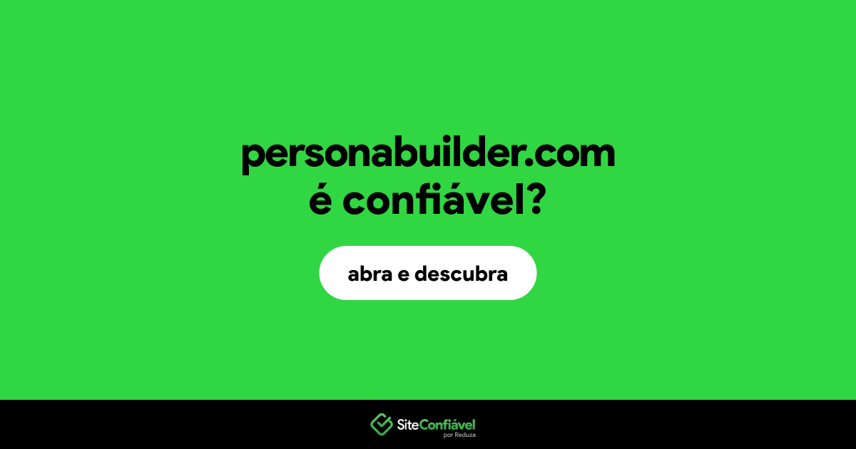 O site personabuilder.com é confiável?