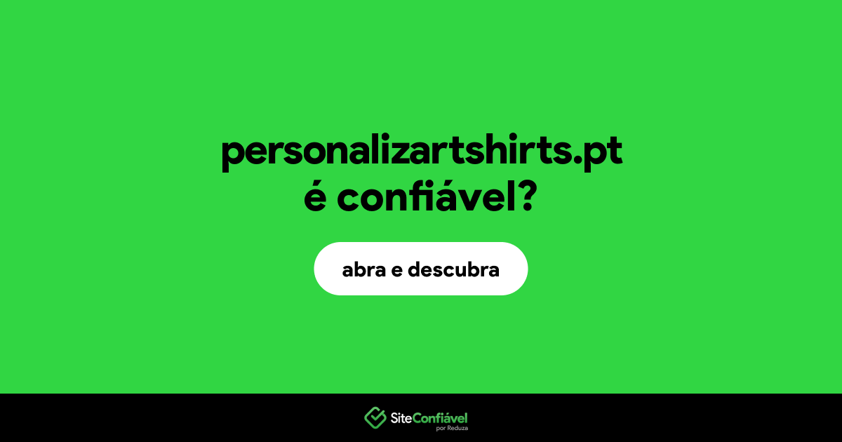 O site personalizartshirts.pt é confiável?