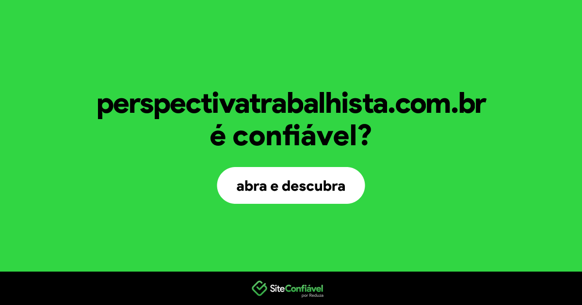 O site perspectivatrabalhista.com.br é confiável?