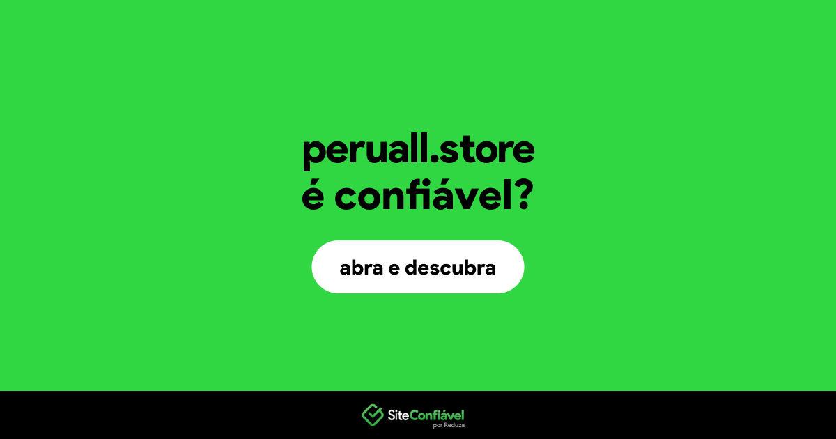 O site peruall.store é confiável?