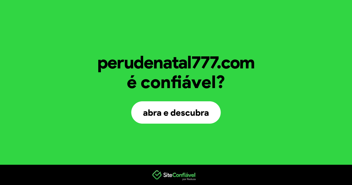 O site perudenatal777.com é confiável?