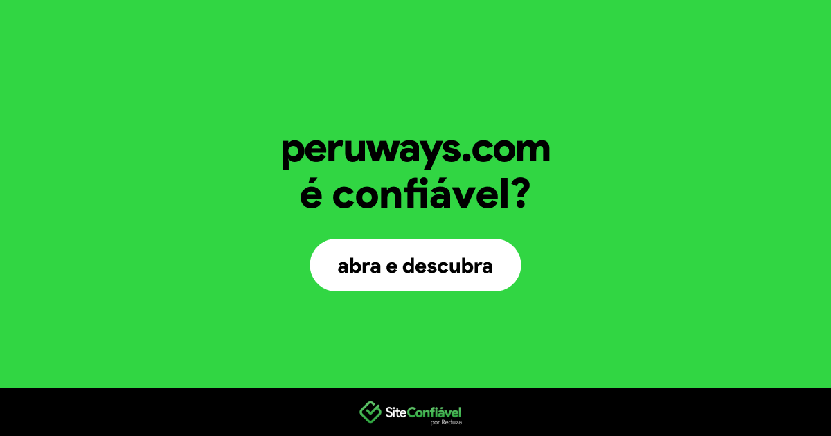 O site peruways.com é confiável?