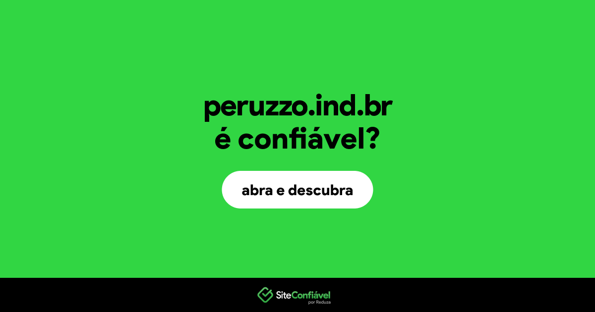 O site peruzzo.ind.br é confiável?