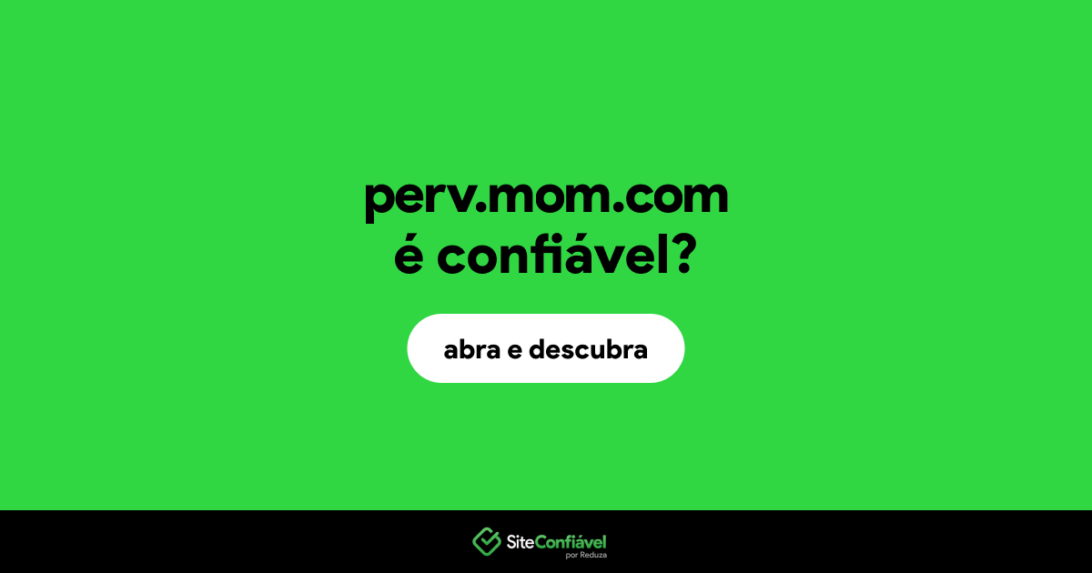 O site perv.mom.com é confiável?