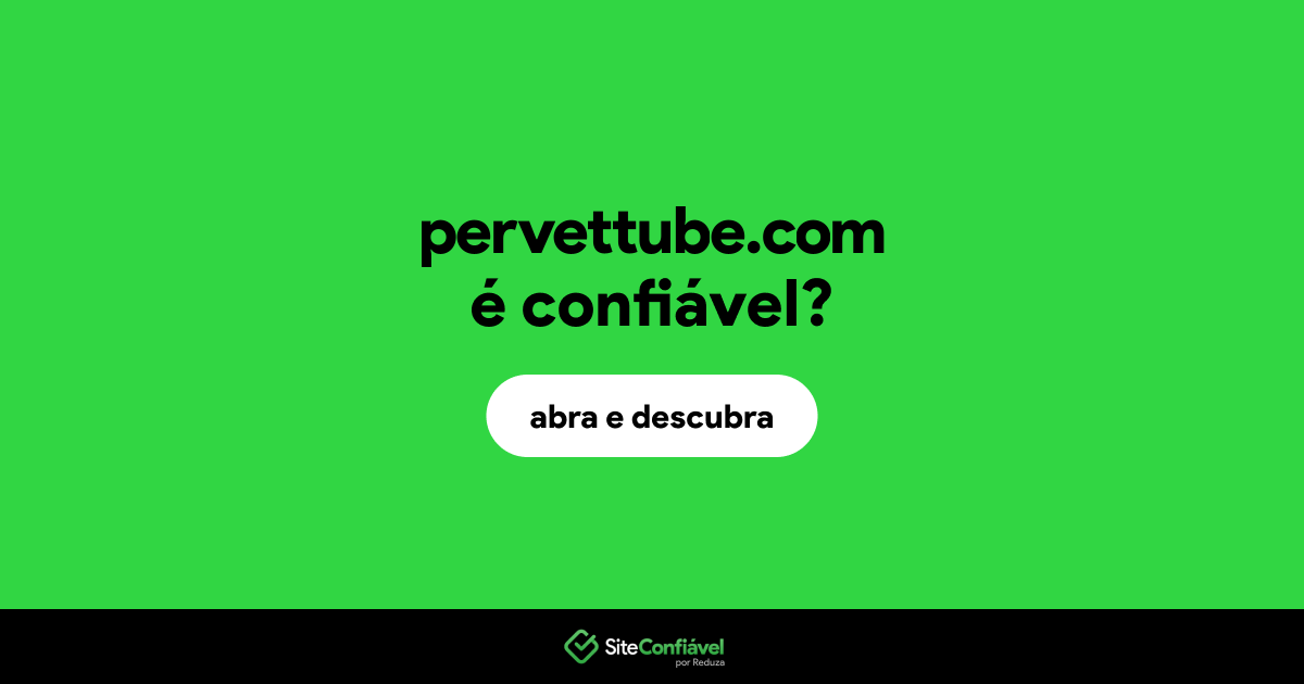 O site pervettube.com é confiável?