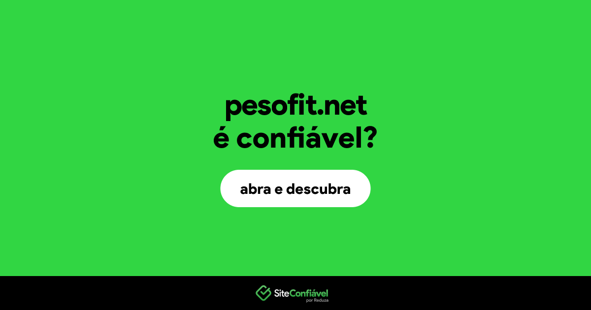 O site pesofit.net é confiável?