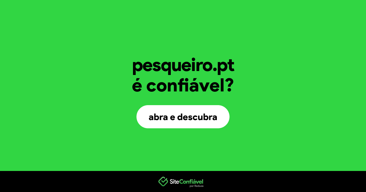 O site pesqueiro.pt é confiável?