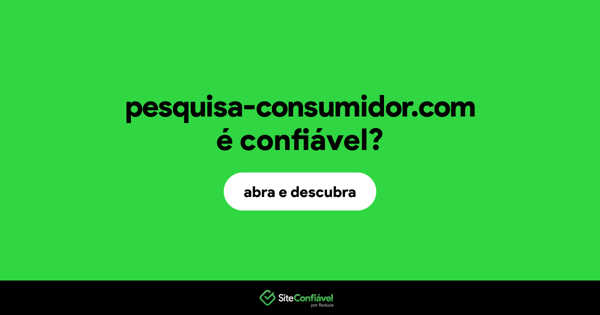 O site pesquisa-consumidor.com é confiável?