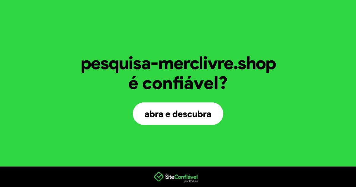 O site pesquisa-merclivre.shop é confiável?