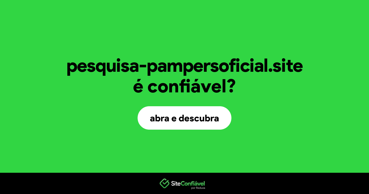 O site pesquisa-pampersoficial.site é confiável?