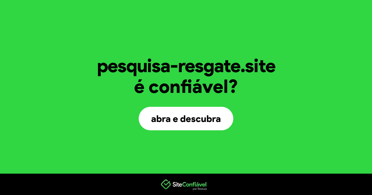 O site pesquisa-resgate.site é confiável?