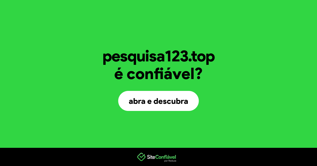 O site pesquisa123.top é confiável?