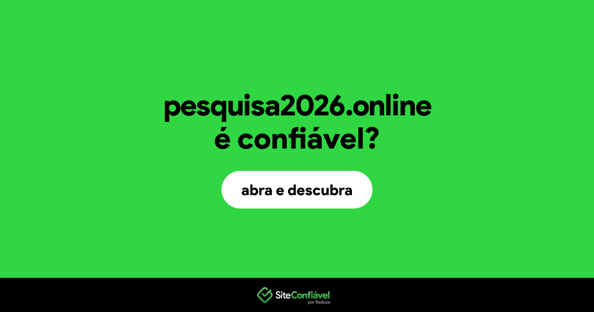 O site pesquisa2026.online é confiável?