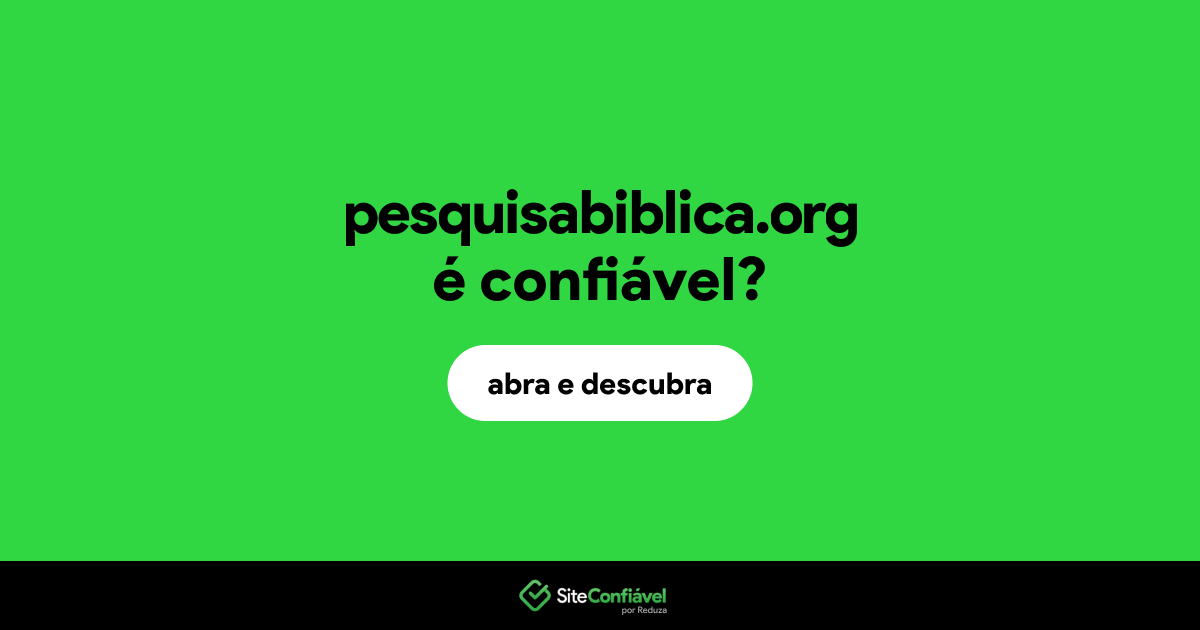 O site pesquisabiblica.org é confiável?