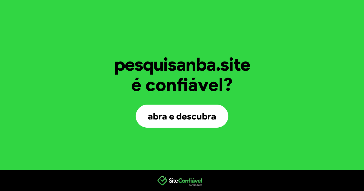 O site pesquisanba.site é confiável?