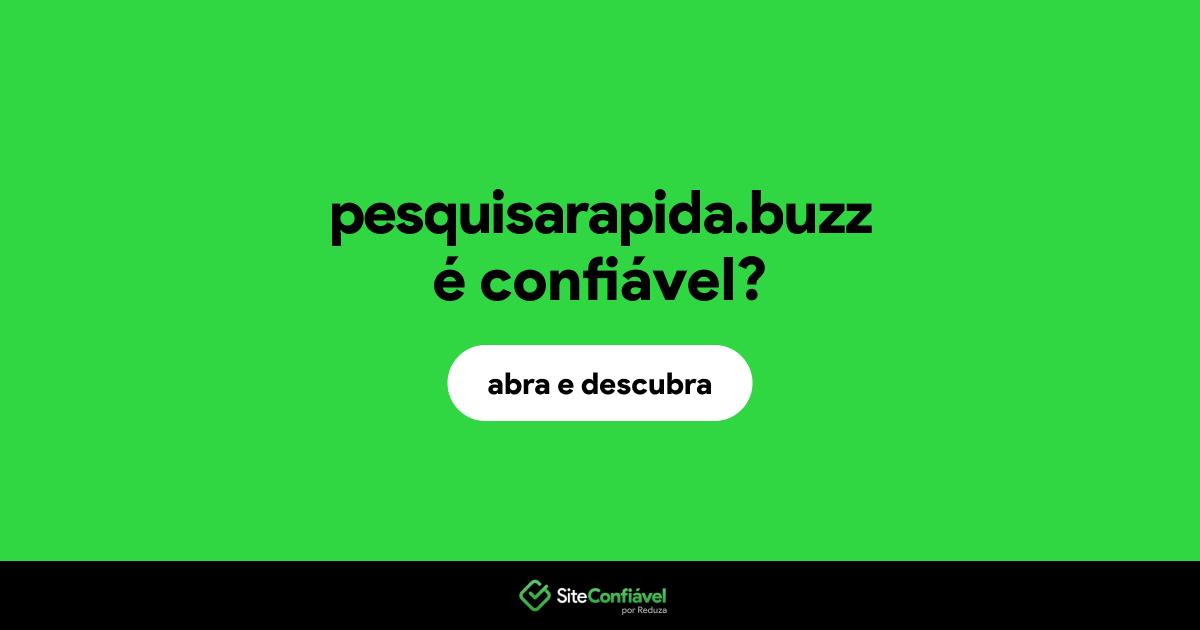 O site pesquisarapida.buzz é confiável?