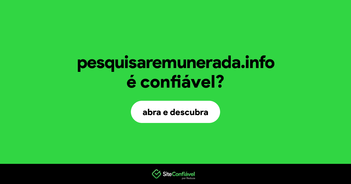 O site pesquisaremunerada.info é confiável?