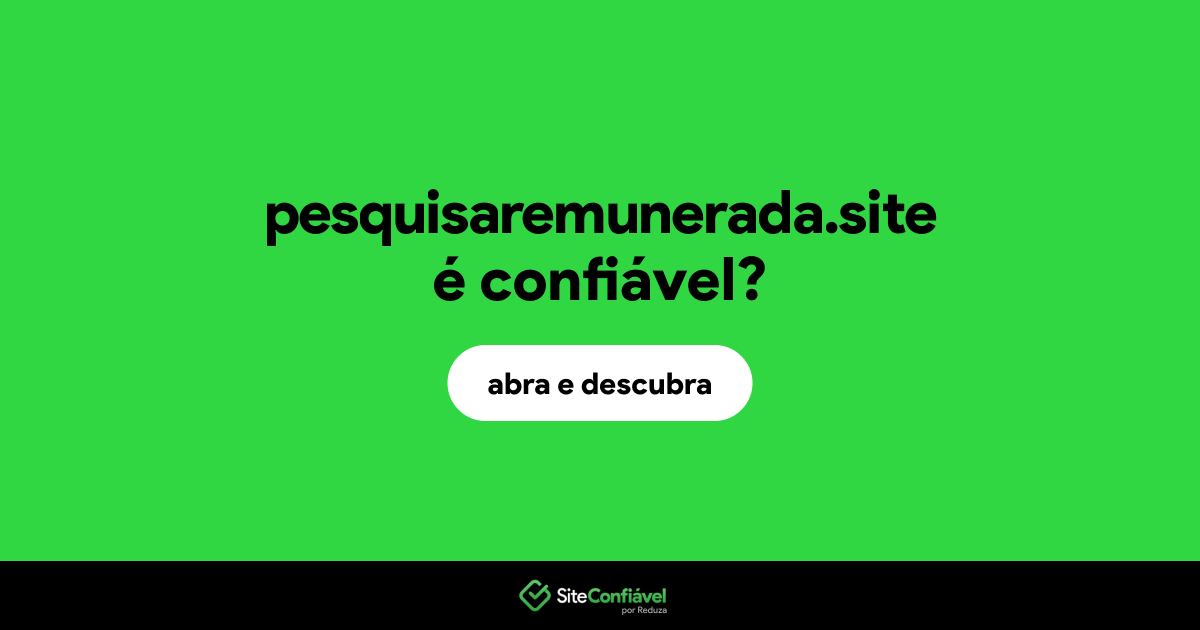 O site pesquisaremunerada.site é confiável?
