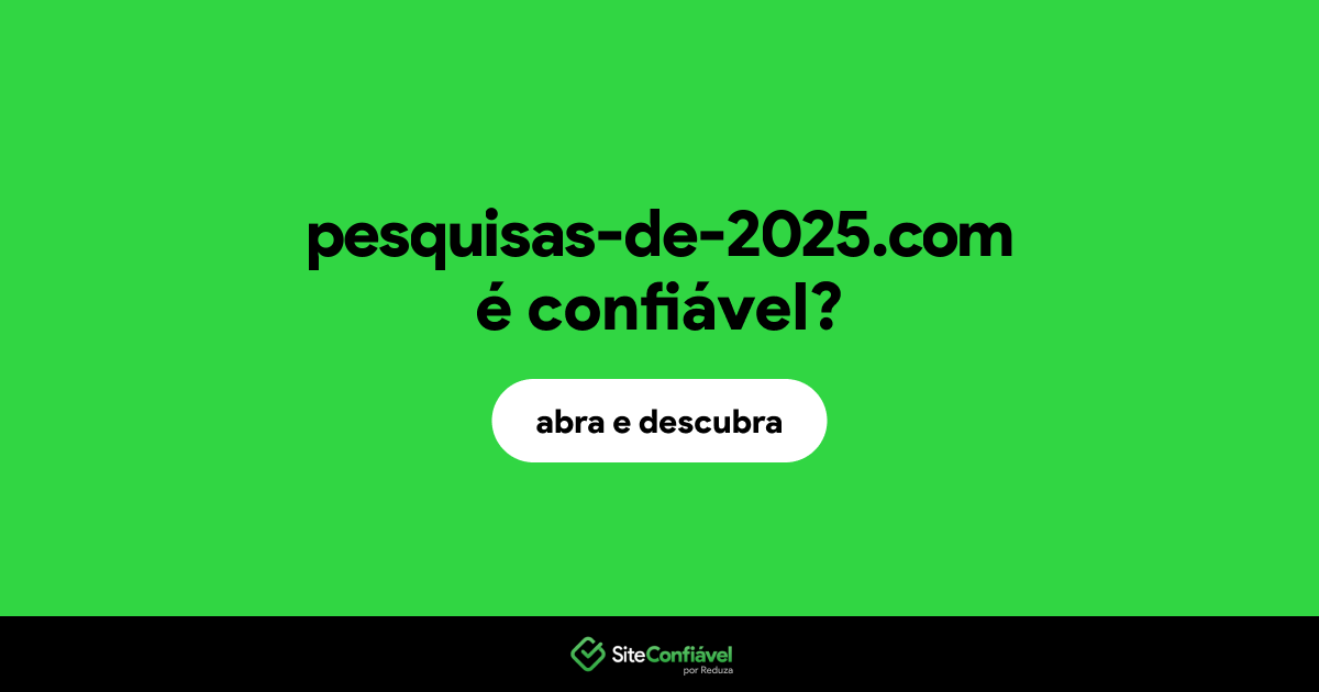 O site pesquisas-de-2025.com é confiável?