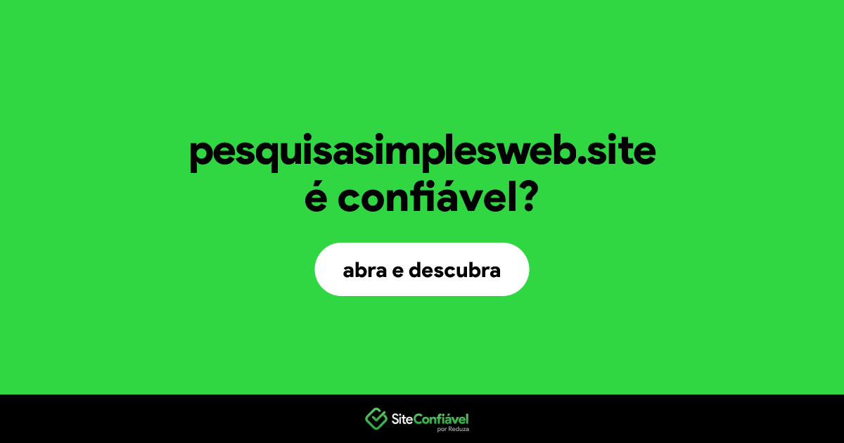 O site pesquisasimplesweb.site é confiável?