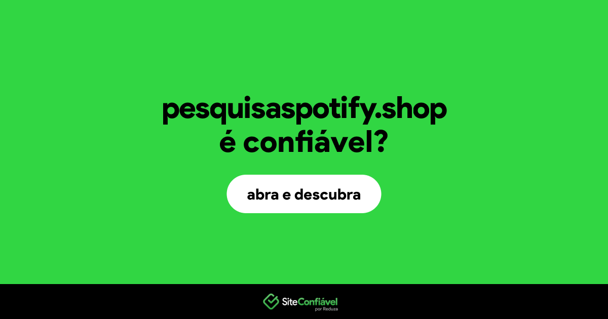 O site pesquisaspotify.shop é confiável?